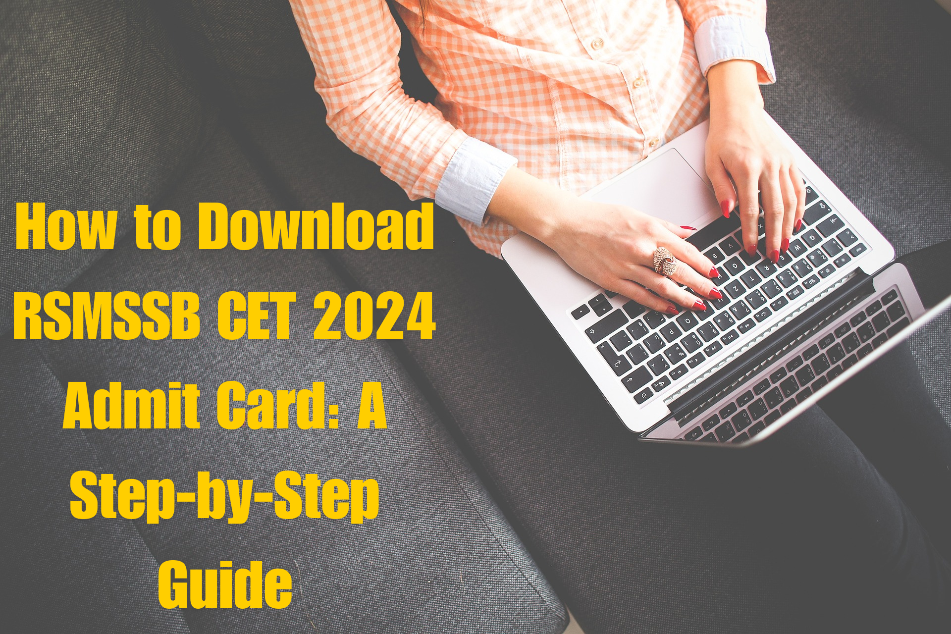 How-to-Download-the-RSMSSB-CET-2024-Admit-Card