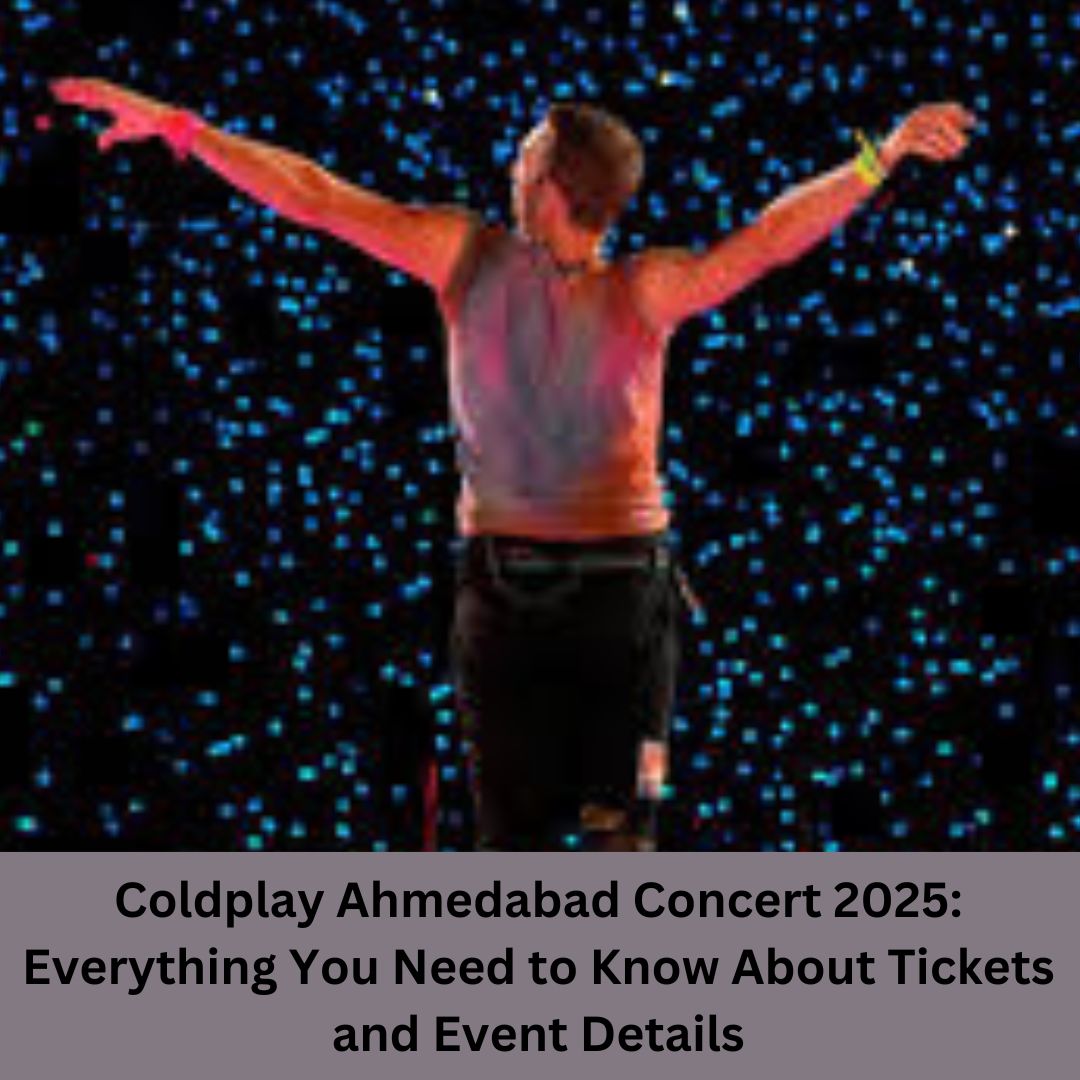 Coldplay Ahmedabad Concert 2025: Do You Know About Tickets and Event Details?